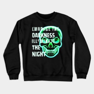 green neon skull quote Crewneck Sweatshirt